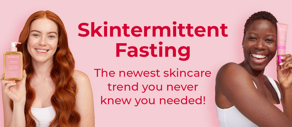 Skintermittent Fasting: The Newest Skincare Trend You Never Knew You Needed