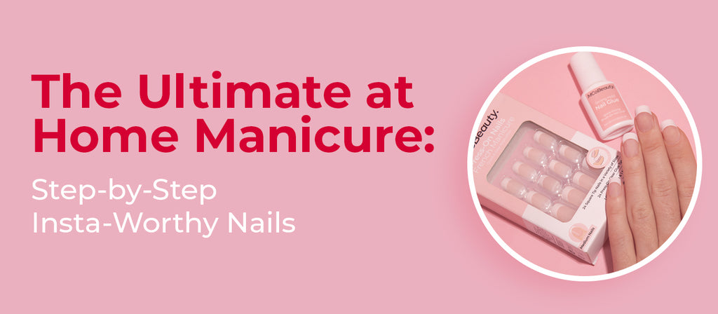 The Ultimate at Home Manicure